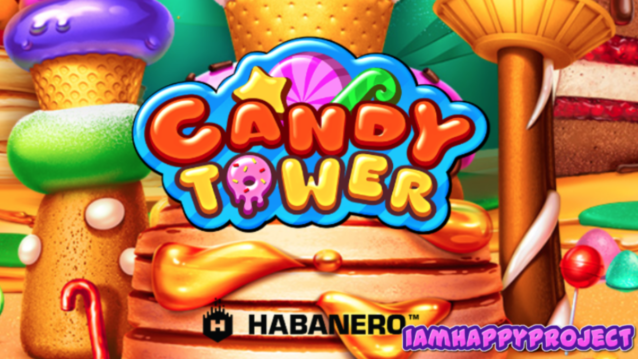 Don’t Miss in “Candy Tower” Slot Review by Habanero