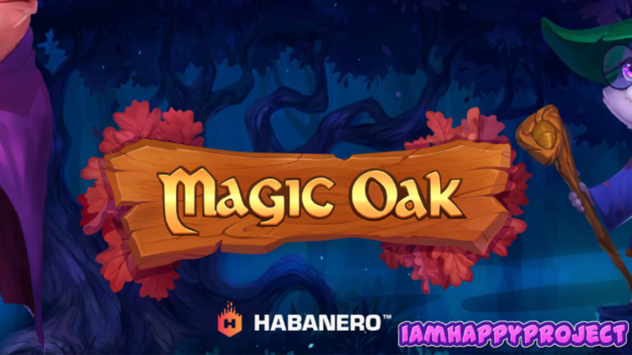 Experience the “Magic Oak” Slot Review by Habanero